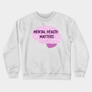 Mental Health Matters Crewneck Sweatshirt